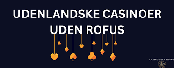Casino uden ROFUS - Spil og Vinder Uden Begrænsninger